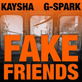 Fake Friends by G-Spark