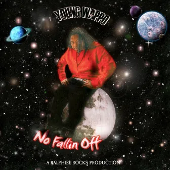 No Fallin Off by Young Wappo