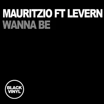 Wanna Be (feat. Levern) by Mauritzio