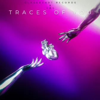 Traces Of You by Glassheart Records