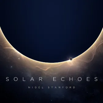 Solar Echoes by Nigel Stanford