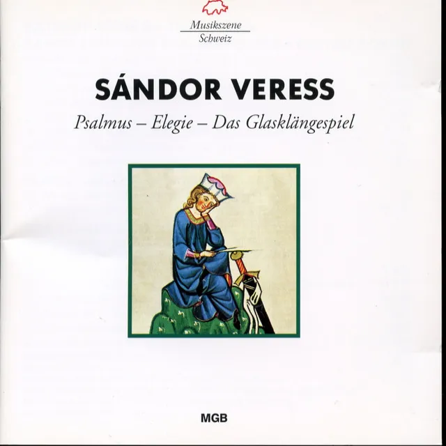 Sándor Veress: Psalmus, Elegie & Das Glasklängespiel