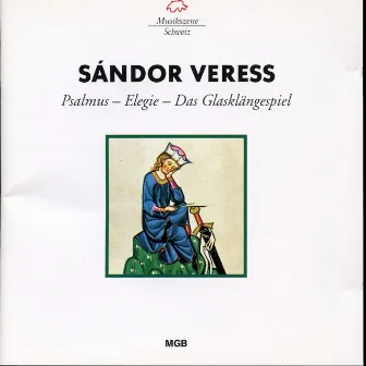 Sándor Veress: Psalmus, Elegie & Das Glasklängespiel by Janos Meszaros