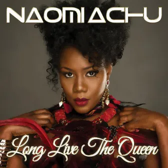 Long Live the Queen by Naomi Achu