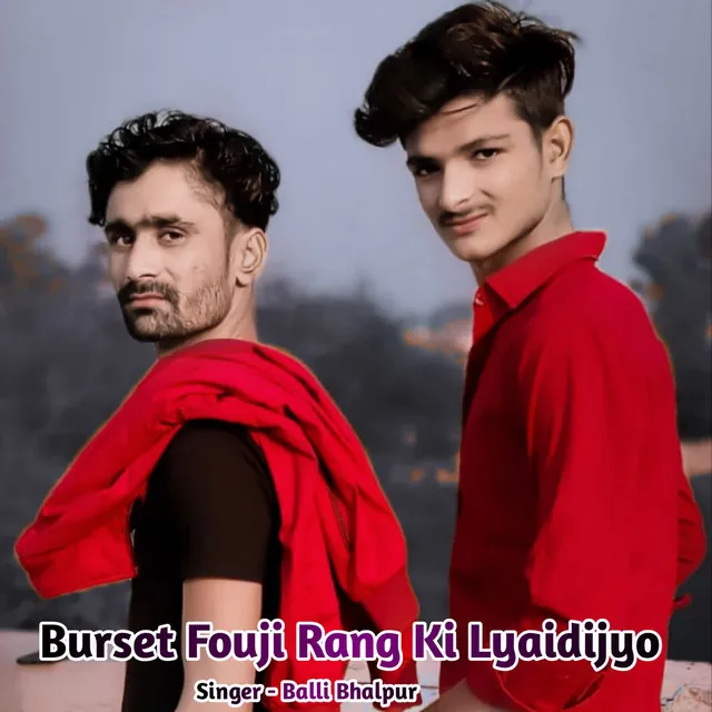 Burset Fouji Rang Ki Lyaidijyo