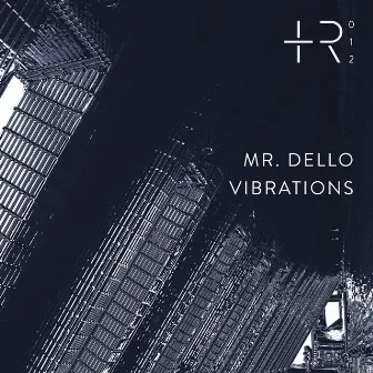 Vibrations by Mr. Dello