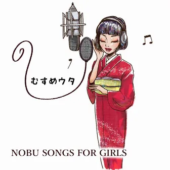 MUSUMEUTA - NOBU SONGS FOR GIRLS - by - NOBU -