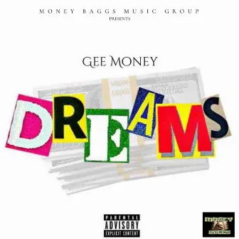 Dreams by Gee Money