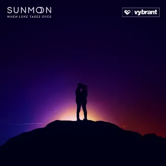 When Love Takes Over by Sunmoon