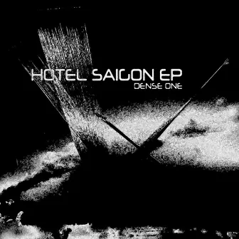 Hotel Saigon EP by Dense One