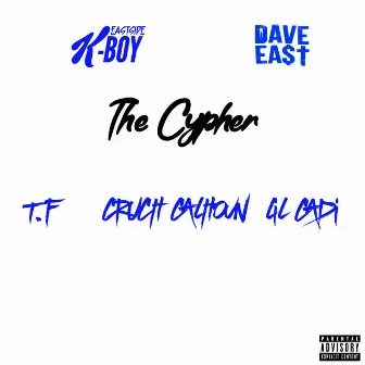 The Cypher (feat. Dave East, T.F, Lil Cadi & Cruch Calhoun) by EastSide K-Boy