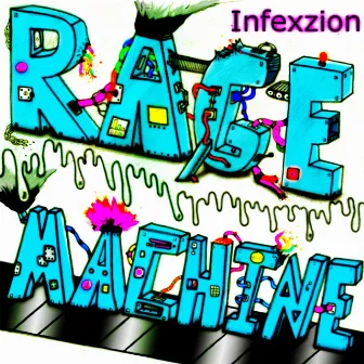 Rage Machine by Infexzion