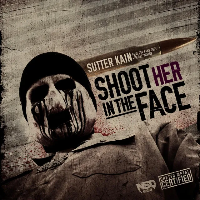 Shoot Her in the Face (Ghetto Metal King) [feat. Rev Fang Gory & Insane Poetry]