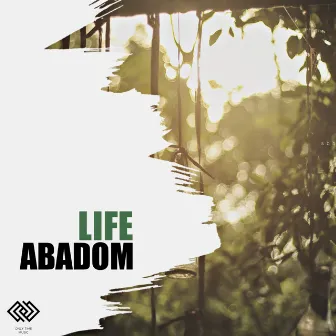 Life by Abadom