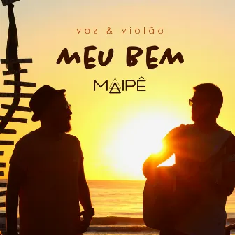 Meu Bem (Voz e Violão) by Maipê