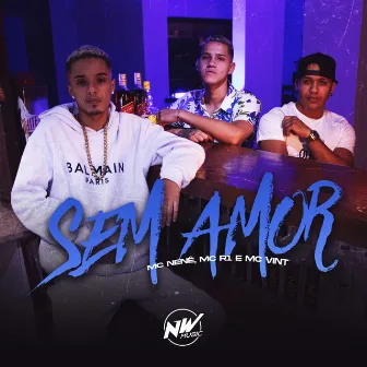 Sem Amor by MC R1