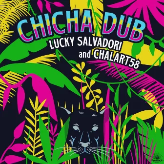 Chicha Dub by Lucky Salvadori