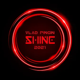 Shine 2021 by Vlad Pingin