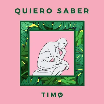 Quiero Saber by TIMØ