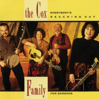 Everybody's Reaching Out For Someone by The Cox Family