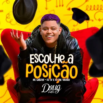 Escolhe a Posição by Mc Gabzin