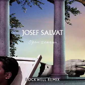 Open Season (Rockwell Remix) by Josef Salvat