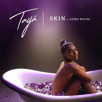 Skin (feat. Lotto Boyzz) by Tayá