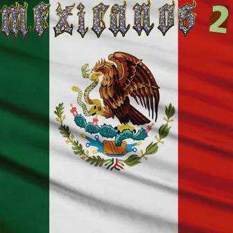 Mexicanos 2 by ALEXX SAN