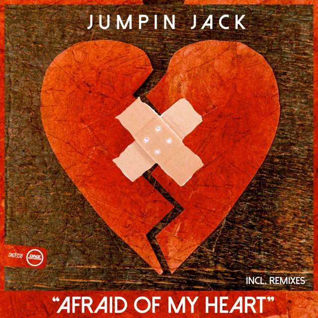 Afraid Of My Heart - DJ Chumbe Remix