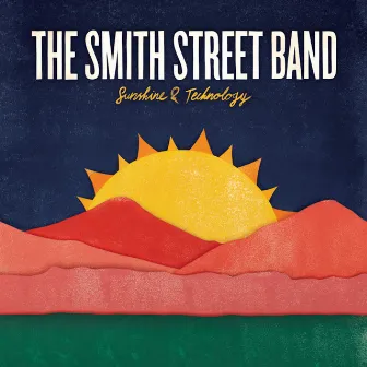 Sunshine and Technology by The Smith Street Band