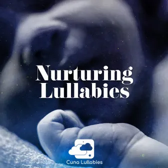 Nurturing Lullabies by Cuna Lullabies