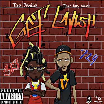 Get Lavish by Tae 7mile