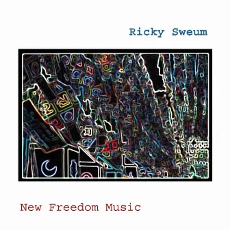 New Freedom Music by Ricky Sweum