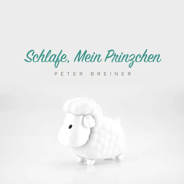 Schlafe, Mein Prinzchen