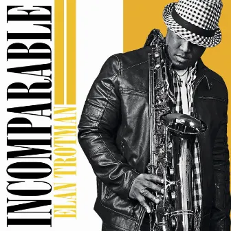 Incomparable by Elan Trotman