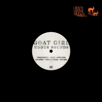 Udder Sounds by Goat Girl