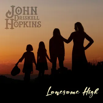 Lonesome High by John Driskell Hopkins