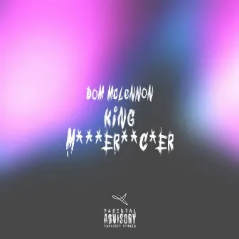 King Motherfucker by Dom McLennon