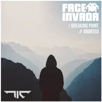 Breaking Point/Aborted by Face Invada