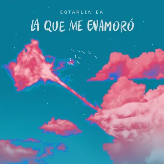 La Que Me Enamoró by Estarlin EA