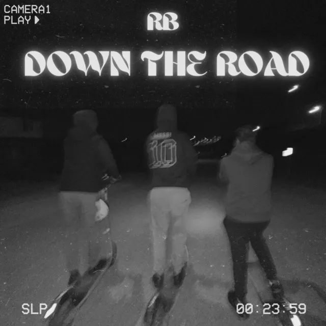 Down the Road