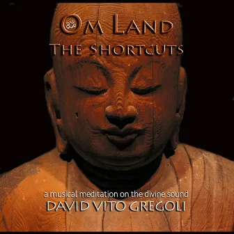 Om Land: The Shortcuts by David Vito Gregoli