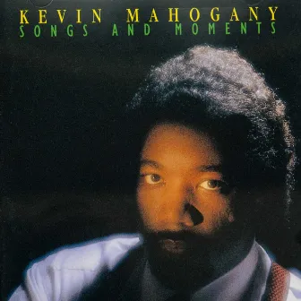 The Enja Heritage Collection: Songs & Moments by Kevin Mahogany