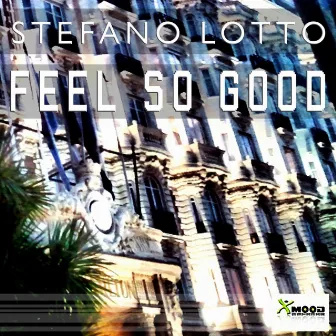 Feel so Good by Stefano Lotto