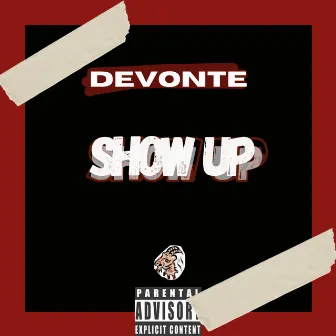 Show Up by Unknown Artist