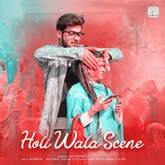 Holi Wala Scene - Single by Ronnievil