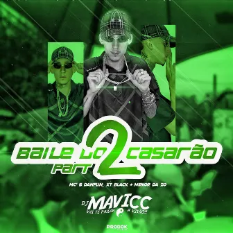 Baile do Casarão 2 by Mc Menor Da Z.o