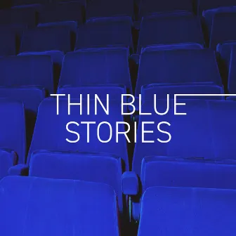 Thin Blue Stories by Gipomusic