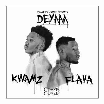 DeYaaa by Kwamz & Flava