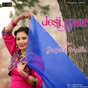 Desi Yaar by Gurjeet Malhi